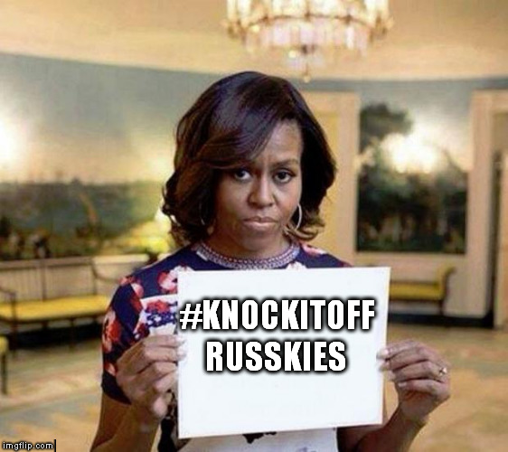 Michelle Obama blank sheet | #KNOCKITOFF; RUSSKIES | image tagged in michelle obama blank sheet | made w/ Imgflip meme maker