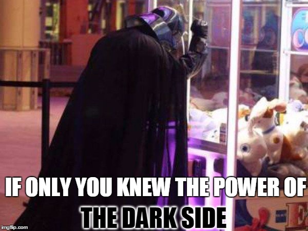 THE DARK SIDE; IF ONLY YOU KNEW THE POWER OF | image tagged in darth vader,angry,funny | made w/ Imgflip meme maker