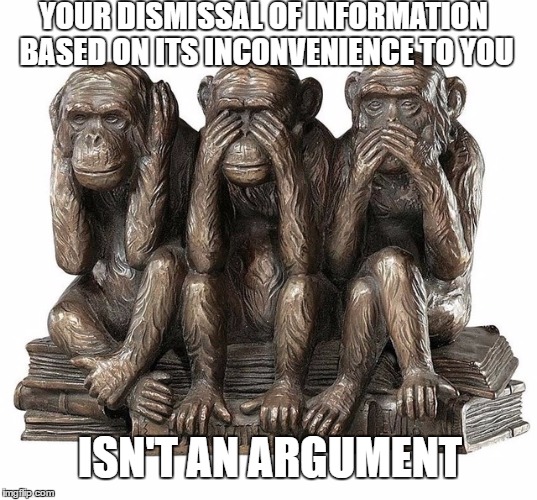 Denial is not an argument | YOUR DISMISSAL OF INFORMATION BASED ON ITS INCONVENIENCE TO YOU; ISN'T AN ARGUMENT | image tagged in mainstream media,propaganda,brainwashing,alternative media,independent media | made w/ Imgflip meme maker