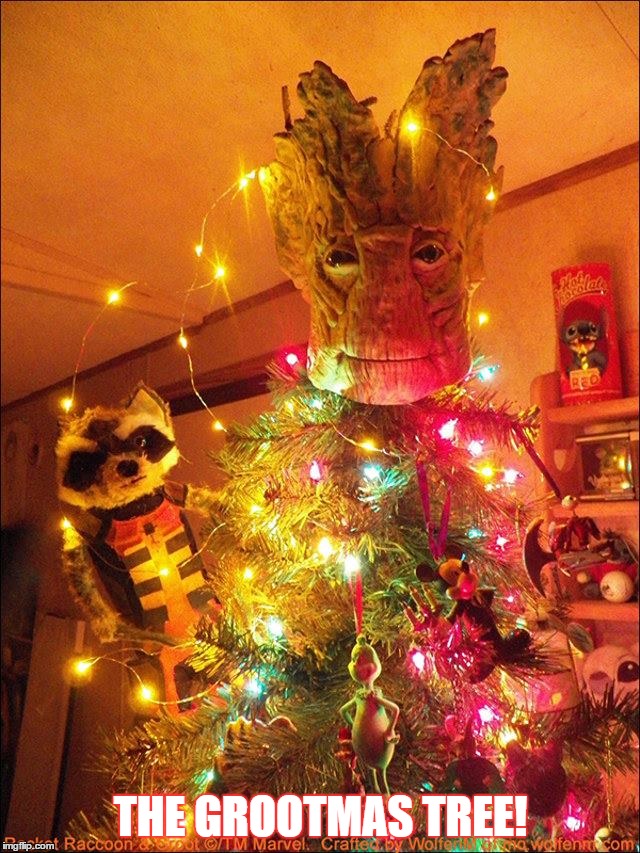 Well Missed Yesterday Post So, 6 Days Left Until Christmas... | THE GROOTMAS TREE! | image tagged in memes,christmas,christmas tree,marvel,groot,rocket raccoon | made w/ Imgflip meme maker