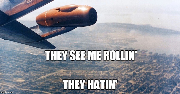 Barrel roll in the Boeing 707 prototype | THEY SEE ME ROLLIN'; THEY HATIN' | image tagged in memes | made w/ Imgflip meme maker