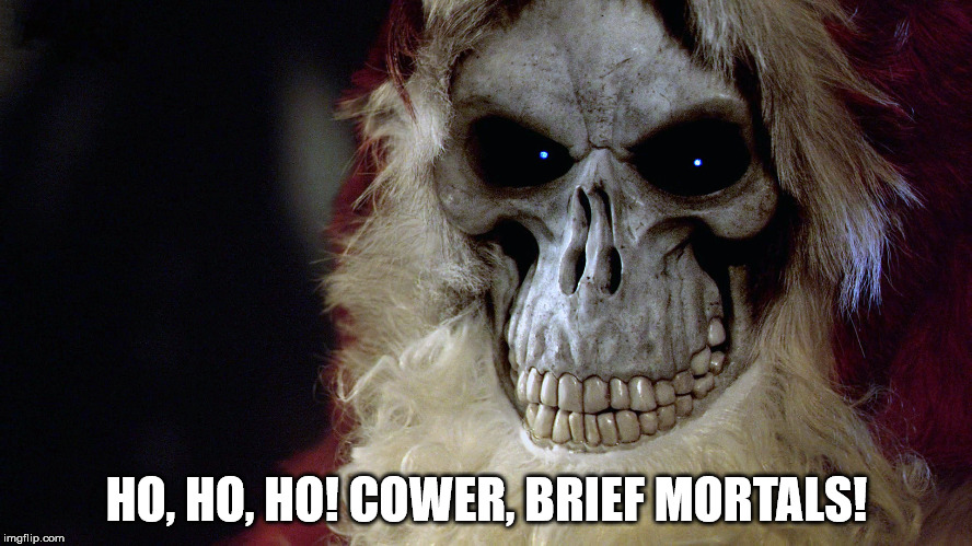 HO, HO, HO! COWER, BRIEF MORTALS! | image tagged in hogfather death discworld | made w/ Imgflip meme maker