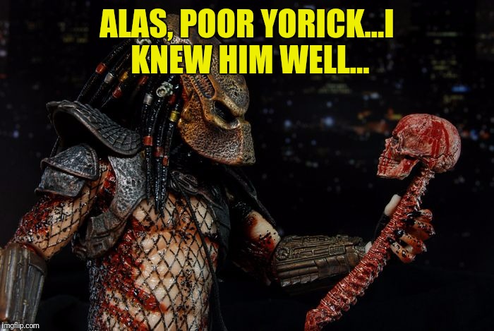 Alien Shakespeare In the Park | ALAS, POOR YORICK...I KNEW HIM WELL... | image tagged in alien | made w/ Imgflip meme maker