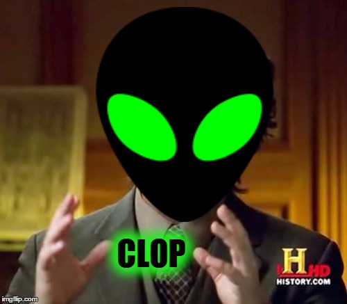 CLOP | made w/ Imgflip meme maker