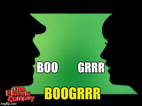 BOO; GRRR; BOOGRRR | image tagged in electric company silhouettes | made w/ Imgflip meme maker