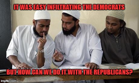 hmmmm. | IT WAS EASY INFILTRATING THE DEMOCRATS; BUT HOW CAN WE DO IT WITH THE REPUBLICANS? | image tagged in muslim dillema,obama surprised,never hillary,trump2016 | made w/ Imgflip meme maker