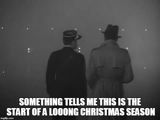 SOMETHING TELLS ME THIS IS THE START OF A LOOONG CHRISTMAS SEASON | made w/ Imgflip meme maker