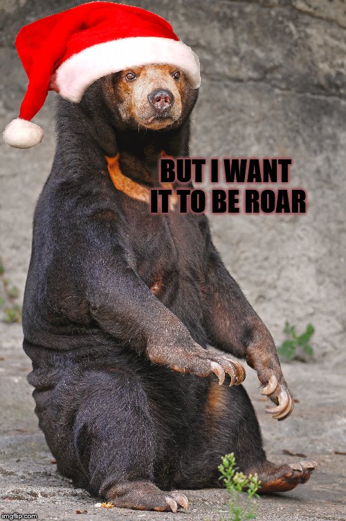 BUT I WANT IT TO BE ROAR | made w/ Imgflip meme maker