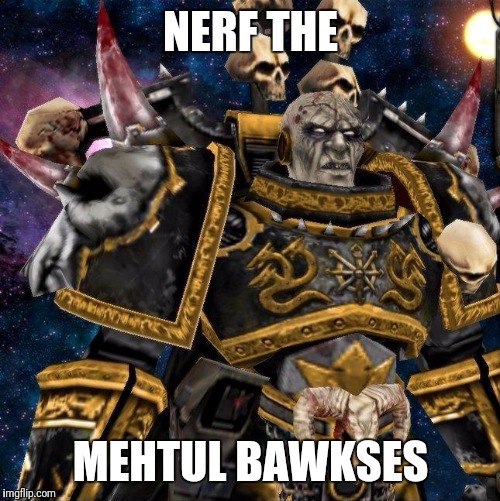 NERF THE MEHTUL BAWKSES | made w/ Imgflip meme maker