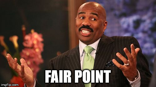FAIR POINT | image tagged in memes,steve harvey | made w/ Imgflip meme maker