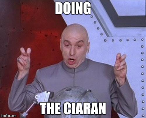 Dr Evil Laser Meme | DOING; THE CIARAN | image tagged in memes,dr evil laser | made w/ Imgflip meme maker