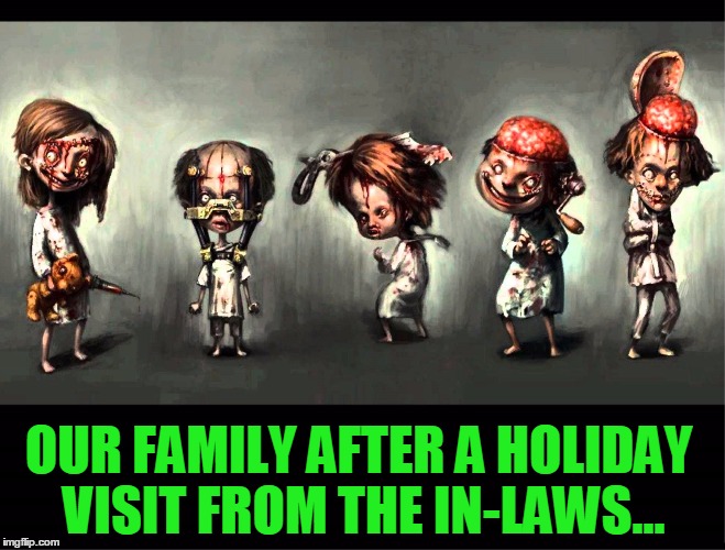 Will Everything Really Get Back to Normal Ever? | OUR FAMILY AFTER A HOLIDAY VISIT FROM THE IN-LAWS... | image tagged in vince vance,christmas with the family,holidays with the inlaws,family life,what a vist from the in-laws does to me | made w/ Imgflip meme maker
