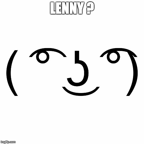 Lenny Face | LENNY
? | image tagged in lenny face | made w/ Imgflip meme maker