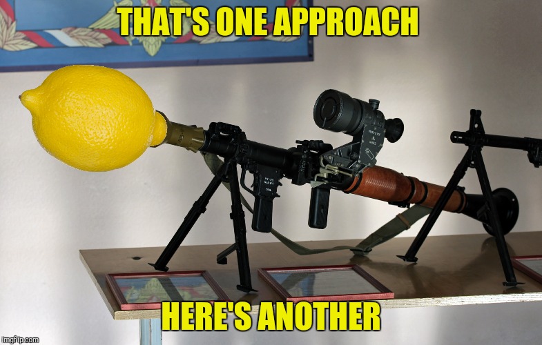 THAT'S ONE APPROACH HERE'S ANOTHER | made w/ Imgflip meme maker