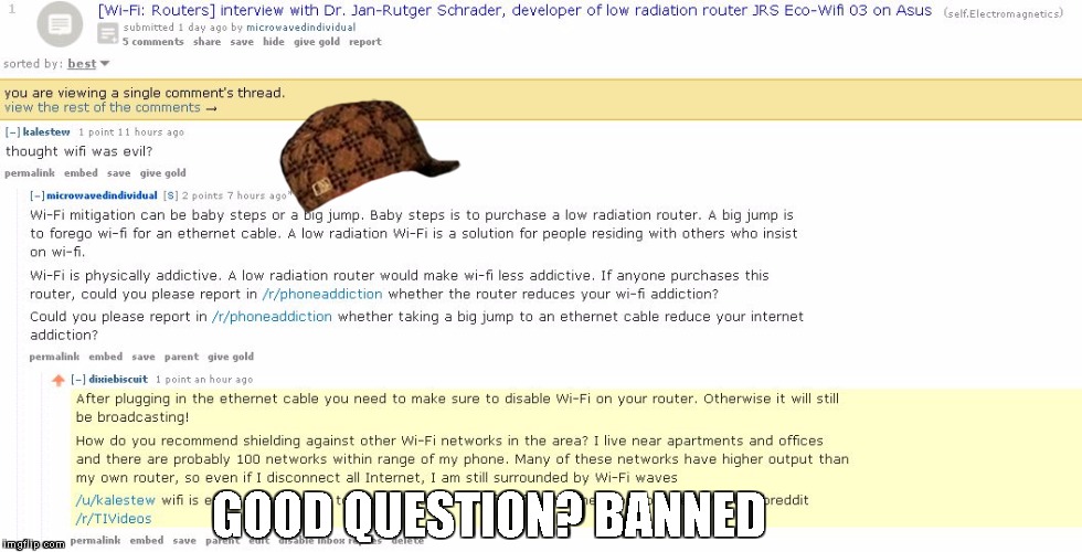 GOOD QUESTION? BANNED | image tagged in microwaved individual ban,scumbag | made w/ Imgflip meme maker
