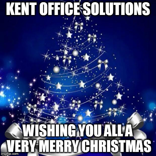 Merry Christmas  | KENT OFFICE SOLUTIONS; WISHING YOU ALL A VERY MERRY CHRISTMAS | image tagged in merry christmas | made w/ Imgflip meme maker