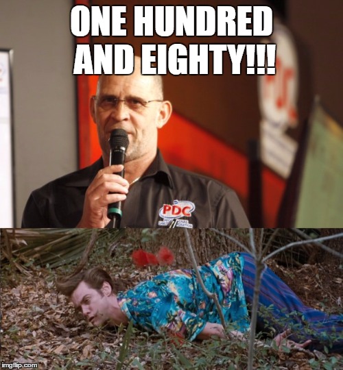 darts 180 | ONE HUNDRED AND EIGHTY!!! | image tagged in darts | made w/ Imgflip meme maker
