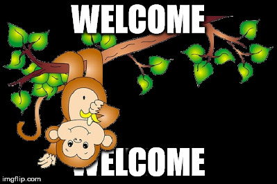 WELCOME | made w/ Imgflip meme maker