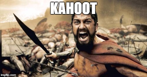 Sparta Leonidas | KAHOOT | image tagged in memes,sparta leonidas | made w/ Imgflip meme maker