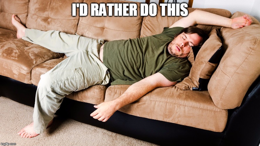 I'D RATHER DO THIS | made w/ Imgflip meme maker
