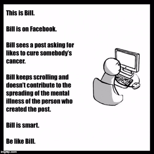 Be like bill Facebook post | image tagged in funny,be like bill facebook post,be like bill | made w/ Imgflip meme maker