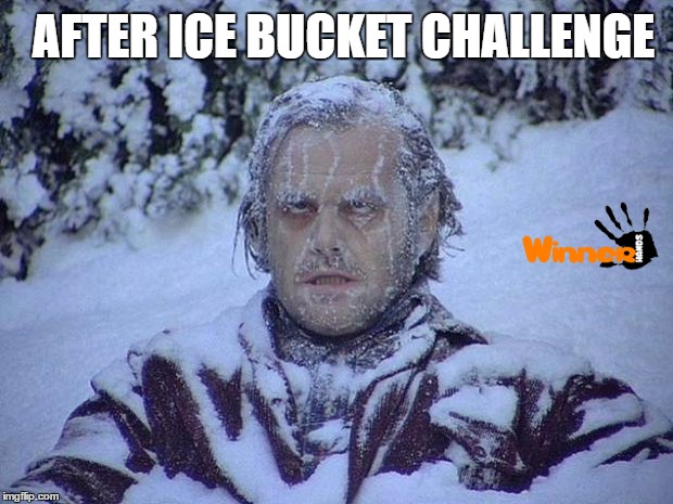 Jack Nicholson The Shining Snow | AFTER ICE BUCKET CHALLENGE | image tagged in memes,jack nicholson the shining snow | made w/ Imgflip meme maker