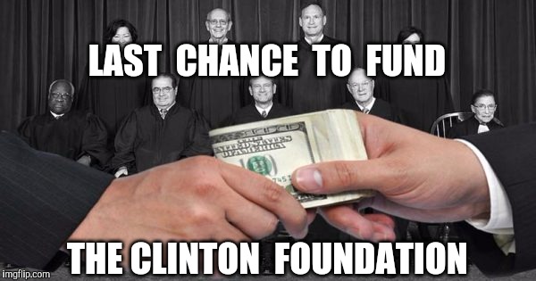 LAST  CHANCE  TO  FUND THE CLINTON  FOUNDATION | made w/ Imgflip meme maker