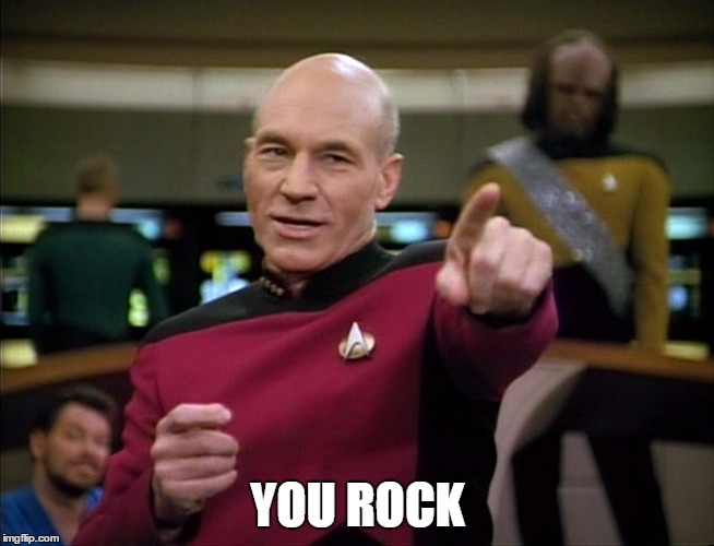 Picard You Da Man | YOU ROCK | image tagged in picard you da man | made w/ Imgflip meme maker
