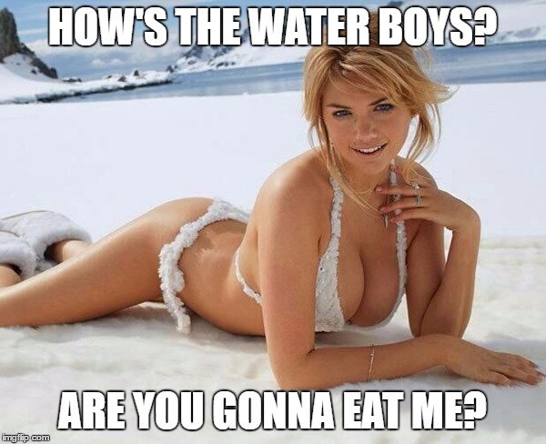 HOW'S THE WATER BOYS? ARE YOU GONNA EAT ME? | made w/ Imgflip meme maker