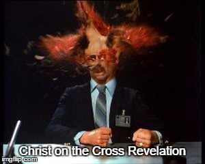 After 1 Marijuana (Christ on the Cross Revelation) | Christ on the Cross Revelation | image tagged in christ,cross,revelation,head,explode | made w/ Imgflip meme maker