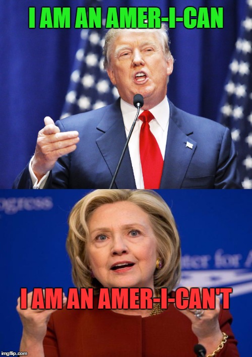 Trump - MAGA | I AM AN AMER-I-CAN; I AM AN AMER-I-CAN'T | image tagged in maga,donald trump | made w/ Imgflip meme maker
