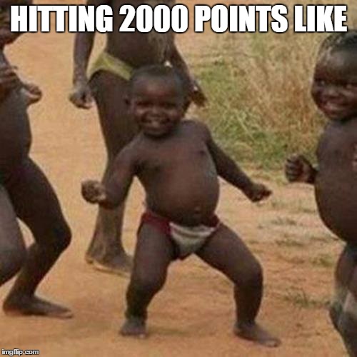 Third World Success Kid | HITTING 2000 POINTS LIKE | image tagged in memes,third world success kid | made w/ Imgflip meme maker