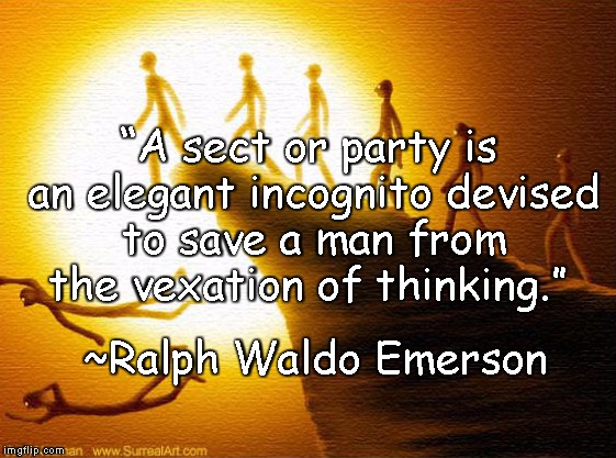Blind Faith | “A sect or party is an elegant incognito devised to save a man from the vexation of thinking.”; ~Ralph Waldo Emerson | image tagged in pokemon lemmings,ralph waldo emerson,sheep,thinking,followers,political parties | made w/ Imgflip meme maker