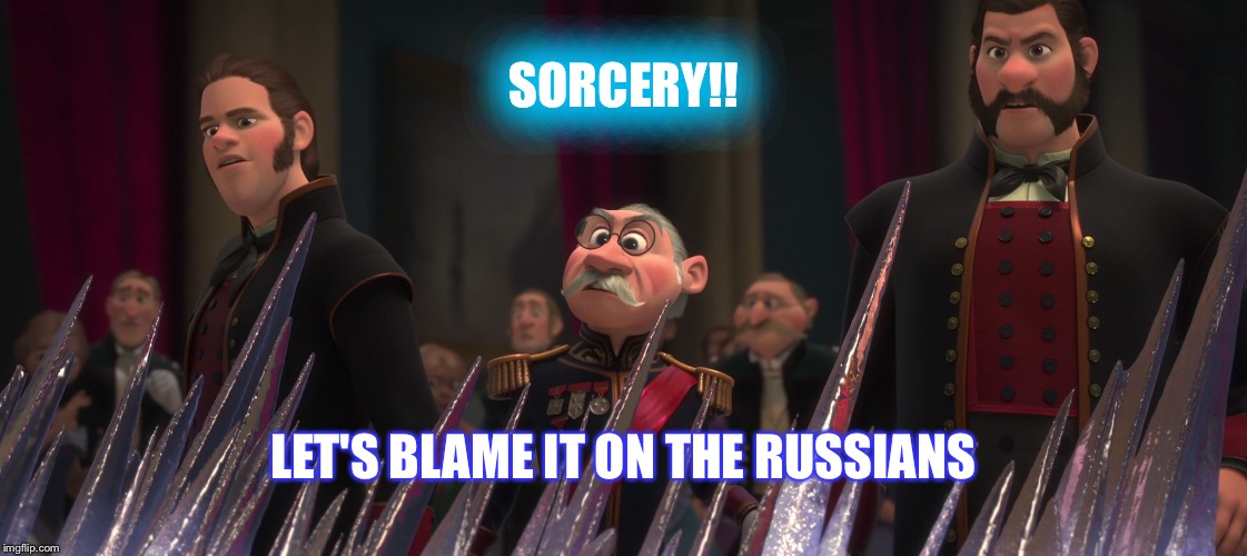 Sorcery | SORCERY!! LET'S BLAME IT ON THE RUSSIANS | image tagged in sorcery | made w/ Imgflip meme maker