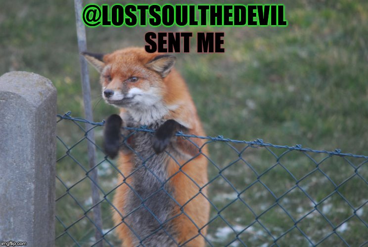 SENT ME; @LOSTSOULTHEDEVIL | made w/ Imgflip meme maker