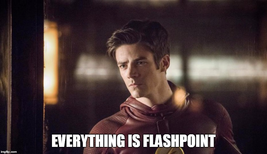 Barry Allen | EVERYTHING IS FLASHPOINT | image tagged in barry allen | made w/ Imgflip meme maker