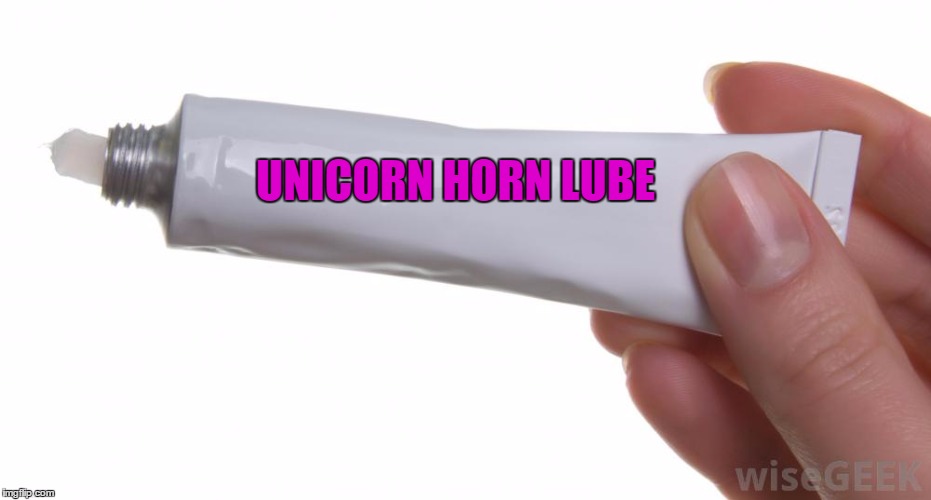 UNICORN HORN LUBE | made w/ Imgflip meme maker