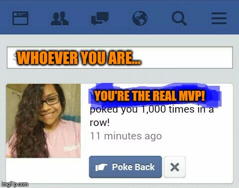 Facebook MVP. | WHOEVER YOU ARE... YOU'RE THE REAL MVP! | image tagged in memes,you the real mvp | made w/ Imgflip meme maker