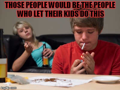 liberal kids | THOSE PEOPLE WOULD BE THE PEOPLE WHO LET THEIR KIDS DO THIS | image tagged in liberal kids | made w/ Imgflip meme maker