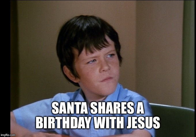 SANTA SHARES A BIRTHDAY WITH JESUS | made w/ Imgflip meme maker