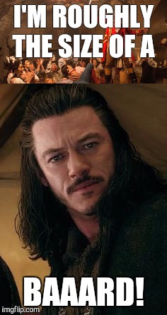 Perhaps not the size of a barge, but... | I'M ROUGHLY THE SIZE OF A; BAAARD! | image tagged in luke,beauty and the beast | made w/ Imgflip meme maker