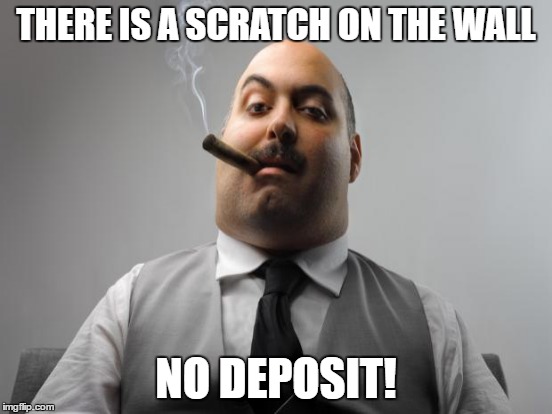 THERE IS A SCRATCH ON THE WALL NO DEPOSIT! | made w/ Imgflip meme maker