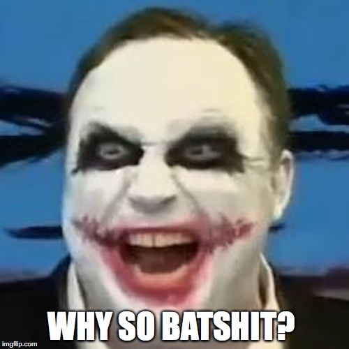 Joker Jones | WHY SO BATSHIT? | image tagged in alex jones,joker,memes | made w/ Imgflip meme maker