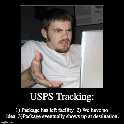 USPS Tracking | image tagged in funny,demotivationals | made w/ Imgflip demotivational maker