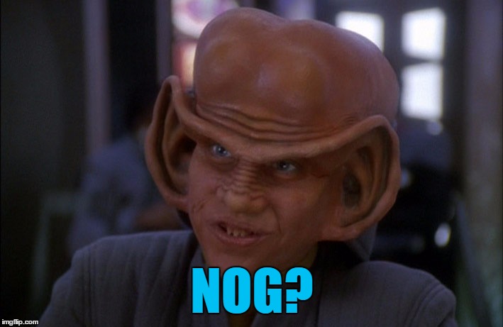 NOG? | made w/ Imgflip meme maker