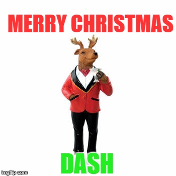 MERRY CHRISTMAS DASH | made w/ Imgflip meme maker