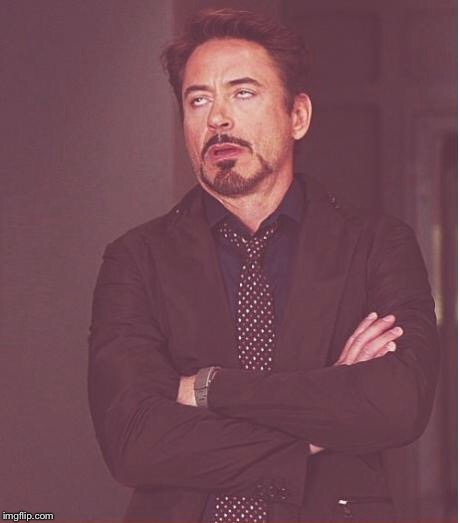 Face You Make Robert Downey Jr Meme | Z | image tagged in memes,face you make robert downey jr | made w/ Imgflip meme maker
