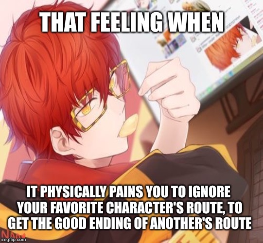 Otome Games be like | THAT FEELING WHEN; IT PHYSICALLY PAINS YOU TO IGNORE YOUR FAVORITE CHARACTER'S ROUTE, TO GET THE GOOD ENDING OF ANOTHER'S ROUTE | image tagged in mystic messenger,707,luciel choi,otome games | made w/ Imgflip meme maker