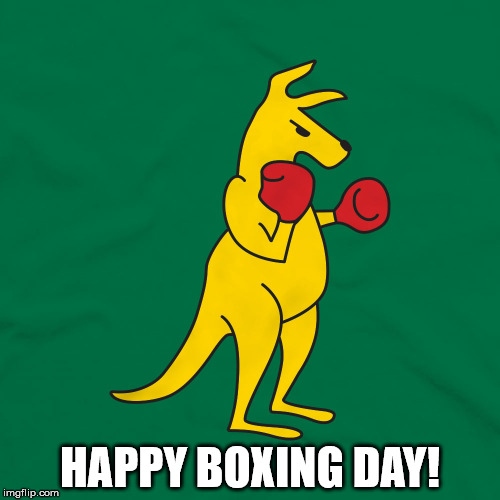 HAPPY BOXING DAY! | HAPPY BOXING DAY! | image tagged in boxing day,boxing kangaroo,christmas,australia,december 26 | made w/ Imgflip meme maker