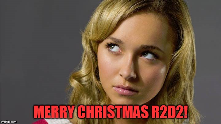 MERRY CHRISTMAS R2D2! | made w/ Imgflip meme maker
